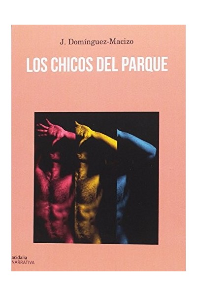 Los Chicos Del Parque (Dedicatoria y firma autógrafa de autor) PRIMERA EDICION